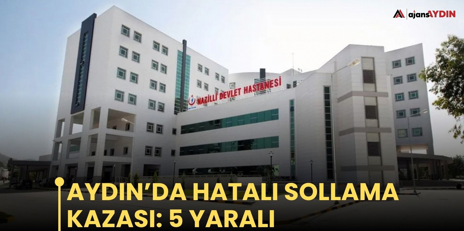Aydın'da tehlikeli sollama kazası: 5 kişi yaralandı